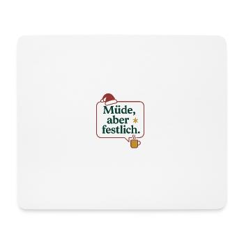 Müde, aber festlich - Mousepad (Querformat) - Weiß - Vorne