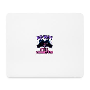 Still Connected No WiFi - Mouse Pad (horizontal) - white - Front