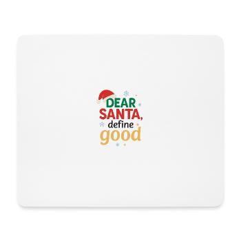 Santa Claus define good - Mouse Pad (horizontal) - white - Front
