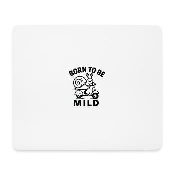 Born to Be Mild Snail on Roller - Mouse Pad (horizontal) - white - Front