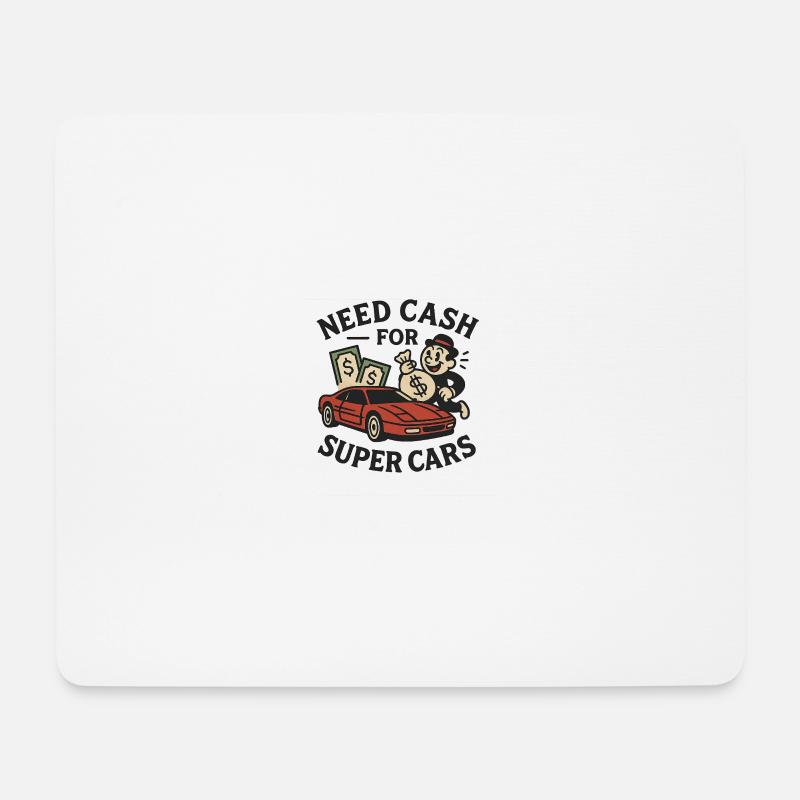 Need Cash for Supercars - Mousepad (Querformat) - Weiß