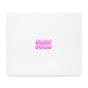 Mach langsamer - Mousepad (Querformat) - Weiß - Vorne