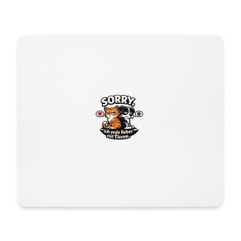 Sorry I Prefer To Talk To Animals T-Shirt - Mouse Pad (horizontal) - white - Front
