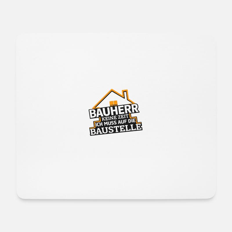 Bauherren Spruch  - Mousepad (Querformat) - Weiß