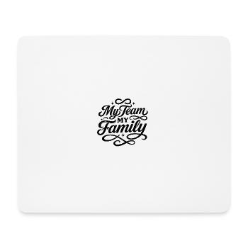 My team, my family - Mouse Pad (horizontal) - white - Front
