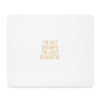 Niet chagrijnig, gewoon realistisch - Tapis de souris (format paysage) - blanc - Devant