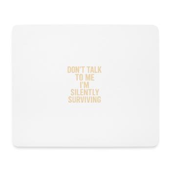 Ne me parle pas, je survis en silence - Tapis de souris (format paysage) - blanc - Devant