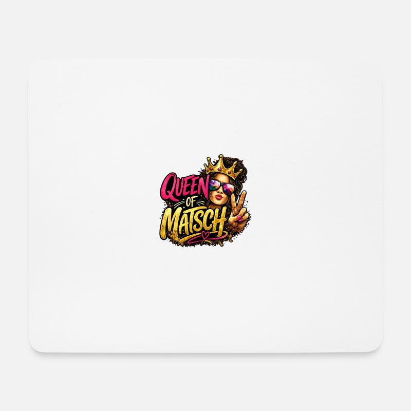 Queen of Mud - Mouse Pad (horizontal) - white