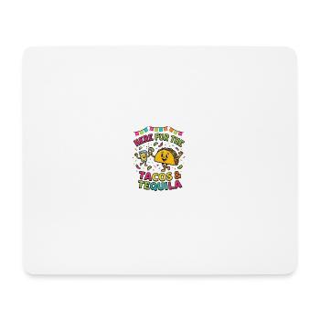 Here for Tacos Tequila Fiesta - Mousepad (Querformat) - Weiß - Vorne