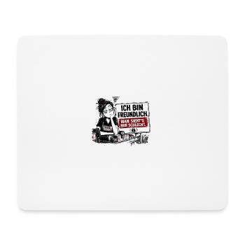 Ich bin freundlich. Man sieht’s nur schlecht. - Mousepad (Querformat) - Weiß - Vorne