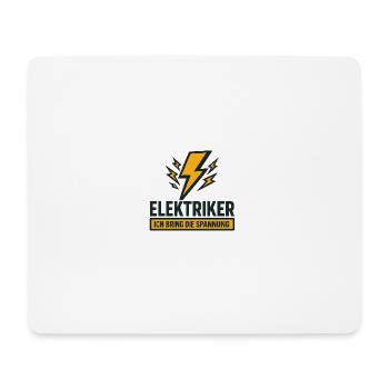 Elektriker Spruch: Ich bring die Spannung - Mousepad (Querformat) - Weiß - Vorne