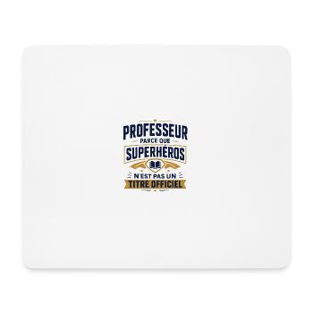 professeur superhéros enseignant humour cadeau ren - Tapis de souris (format paysage) - blanc - Devant