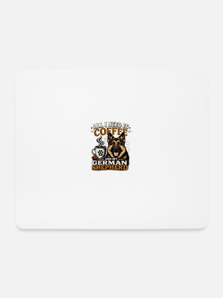 Schäferhund Kaffee – Alles, was ich brauche, ist Kaffee - Mousepad (Querformat) - Weiß