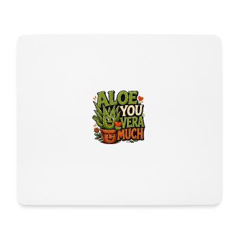 Aloe You Vera Much – Funny Aloe Vera - Mouse Pad (horizontal) - white - Front