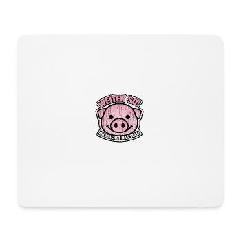 Weiter so Pinkes Schwein Motivator - Mousepad (Querformat) - Weiß - Vorne