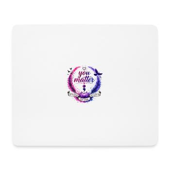 You Matter: Keep Going Circle - Mouse Pad (horizontal) - white - Front