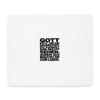 Gott ist wie Sauerstoff – Christlicher Spruch - Mousepad (Querformat) - Weiß - Vorne