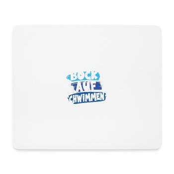 Bock auf Schwimmen Schwimmbad Wassersport - Mousepad (Querformat) - Weiß - Vorne