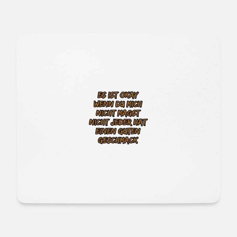Es ist okay: Nicht jeder hat guten Geschmack - Mousepad (Querformat) - Weiß