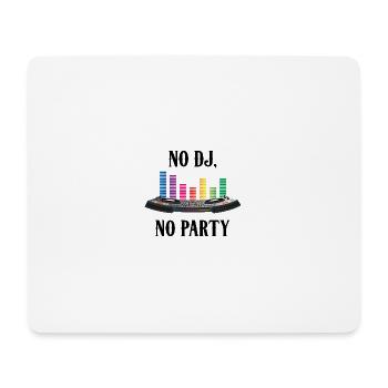 No DJ No Party Computer DJ Djane Mix - Mousepad (Querformat) - Weiß - Vorne