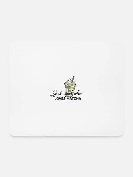 Only one girl loves matcha - Mouse Pad (horizontal) - white