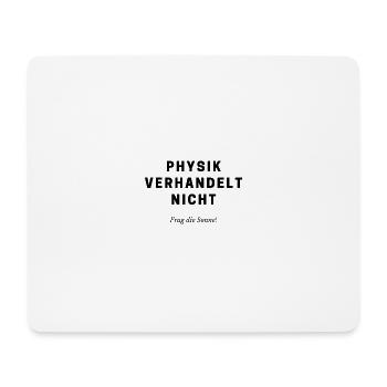 Physik verhandelt nicht - Mousepad (Querformat) - Weiß - Vorne