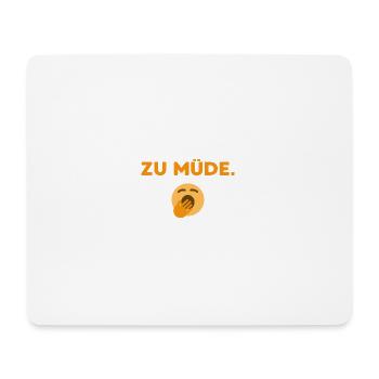 Zu Müde  - Mousepad (Querformat) - Weiß - Vorne