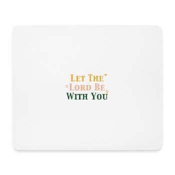 Let the Lord be with you - Mouse Pad (horizontal) - white - Front