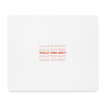 Malle Time Only - Mousepad (Querformat) - Weiß - Vorne