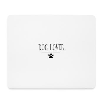 Dog Lover Hundeliebhaber Hundespruch Hundebesitzer - Mousepad (Querformat) - Weiß - Vorne