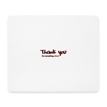 Thank you for everything, Mum! - Mousepad (Querformat) - Weiß - Vorne