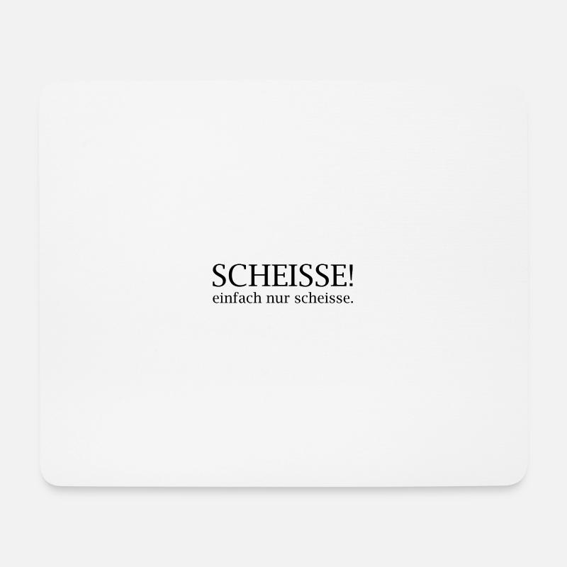 Scheisse! einfach nur scheisse. - Mousepad (Querformat) - Weiß