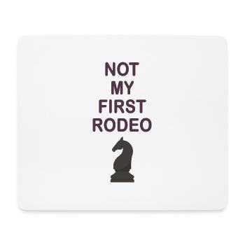 Not my first rodeo. The challenge - Mouse Pad (horizontal) - white - Front