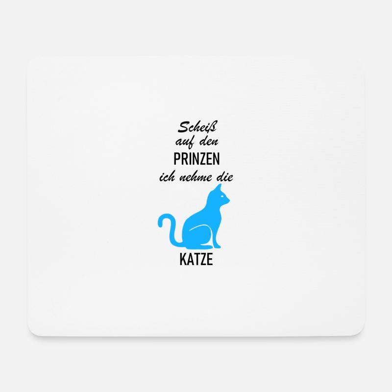 Scheiss auf den Prinzen ich nehme die Katze - Mousepad (Querformat) - Weiß
