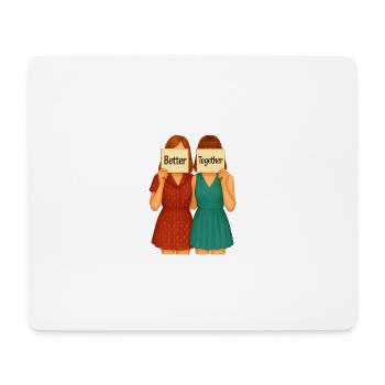 Better Together – Girlfriends Design - Mouse Pad (horizontal) - white - Front