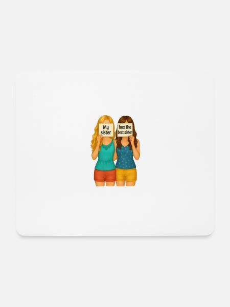 My sister has the best sister - Mousepad (Querformat) - Weiß