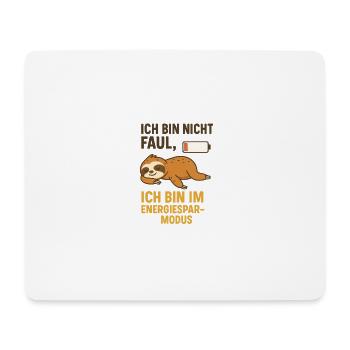 Ich bin nicht Faul.. - Mousepad (Querformat) - Weiß - Vorne