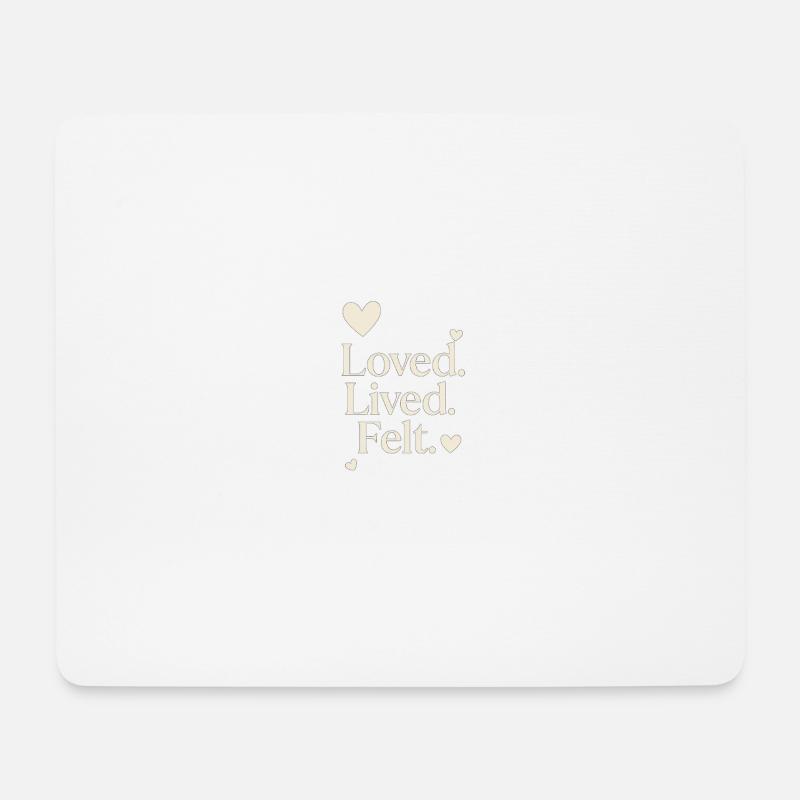 Loved. Lived. Felt. – Minimalist Love Quote Design - Mouse Pad (horizontal) - white