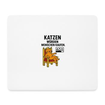 Katzen würden Menschen kaufen. - Mousepad (Querformat) - Weiß - Vorne