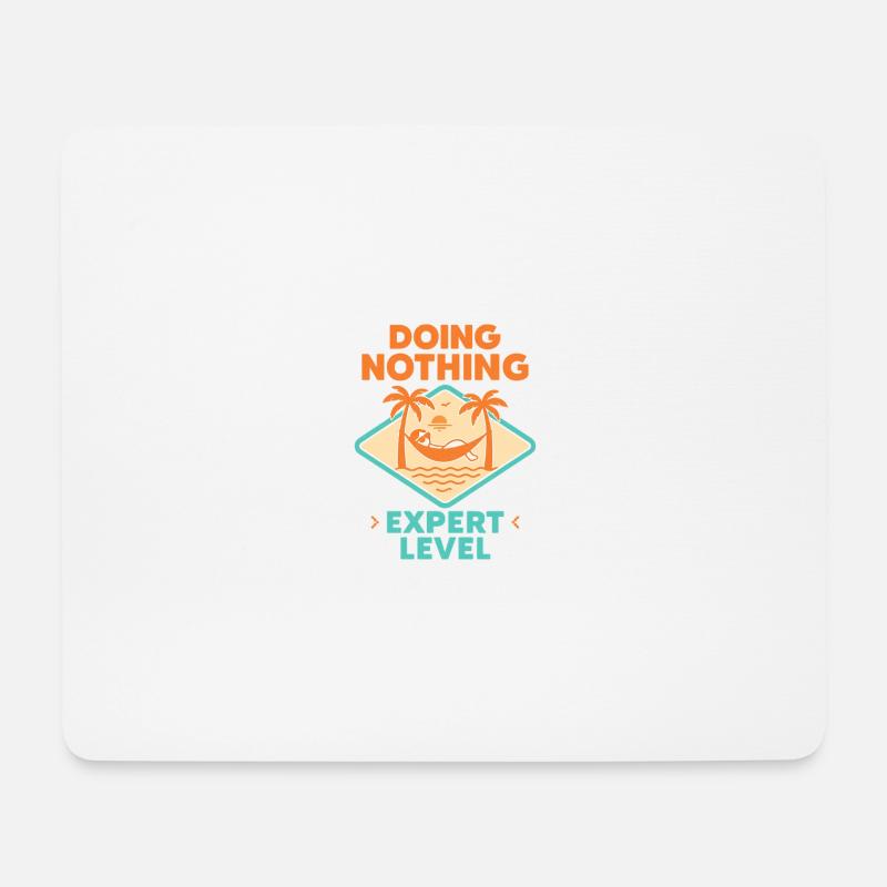 Doing Nothing, Expert Level - Mousepad (Querformat) - Weiß