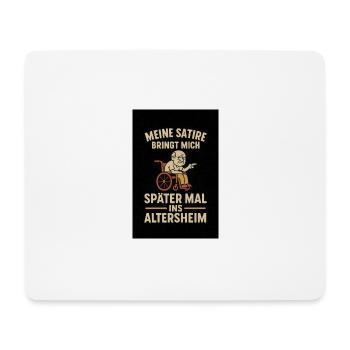 „Meine Satire bringt mich später mal " - Mousepad (Querformat) - Weiß - Vorne