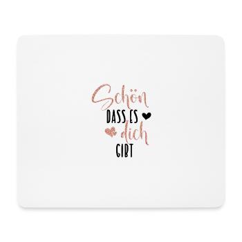 Schön dass es dich gibt - Mousepad (Querformat) - Weiß - Vorne