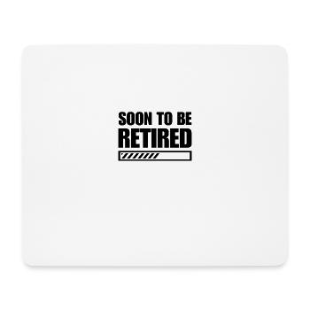 Soon-to-Retire Funny Retirement Design - Mouse Pad (horizontal) - white - Front