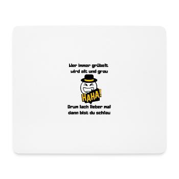 Wer immer grübelt - Mousepad (Querformat) - Weiß - Vorne