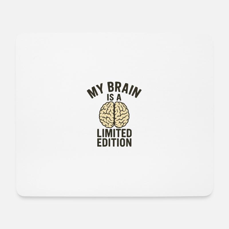 My Brain Is a Limited Edition - Mouse Pad (horizontal) - white