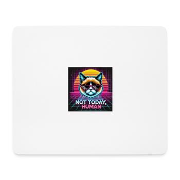 Not today, human - Mousepad (Querformat) - Weiß - Vorne