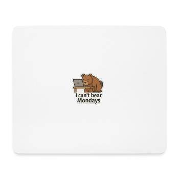 I can't bear Mondays - Mousepad (Querformat) - Weiß - Vorne