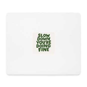 Slow Down Vibes - Mouse Pad (horizontal) - white - Front