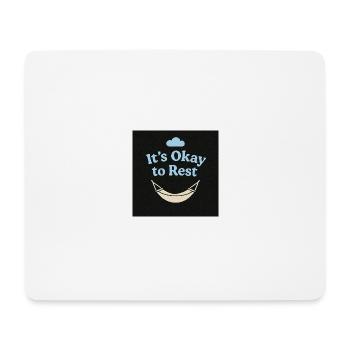 It's Okay to Rest – Mental Health Shirt - Mouse Pad (horizontal) - white - Front