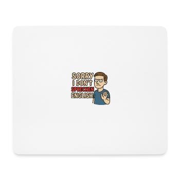 Sorry I don´t sprechen English - Mousepad (Querformat) - Weiß - Vorne